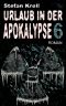 [Urlaub in der Apokalypse 06] • Urlaub in der Apokalypse 6